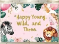 Банер за рожден ден Happy Young, Wild and Three, снимка 1