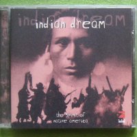 Indian dream Уникална североамерикакска индианска музика CD, снимка 1 - CD дискове - 41920020