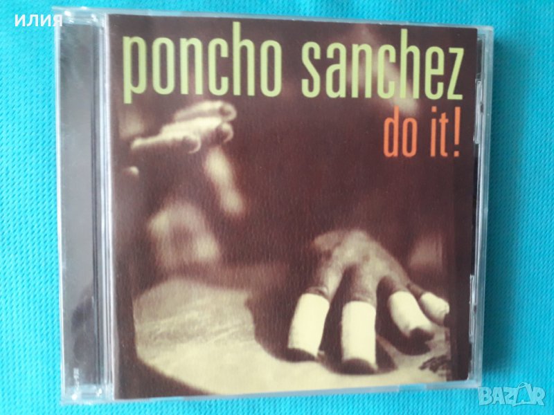 Poncho Sanchez – 2005 - Do It!(Latin Jazz), снимка 1