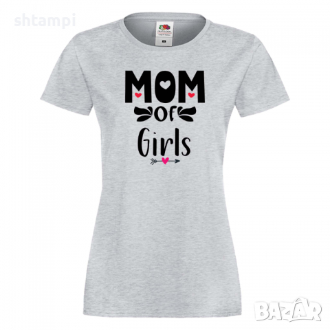 Дамска тениска Mom Of Girls,Празник на Майката,Подарък,Изненада,Рожден Ден, снимка 4 - Тениски - 36297123