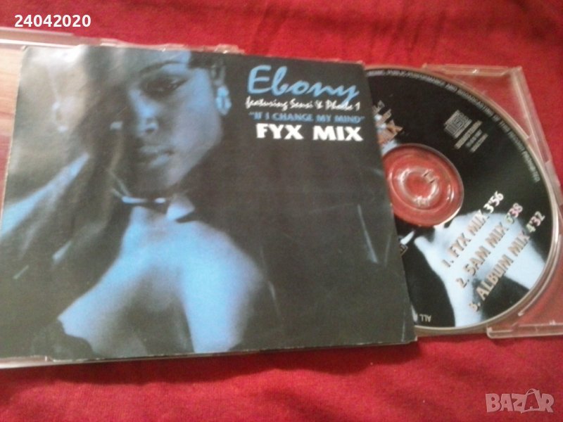 Ebony – If I Change My Mind сингъл диск, снимка 1