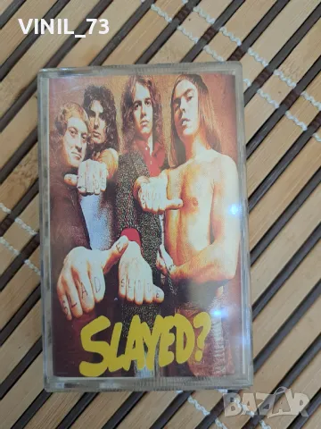 Slade – Slayed?