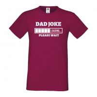 Мъжка тениска Dad Joke Loading,Loading,Please wait,батерия,Изненада,Подарък, снимка 11 - Тениски - 36418903