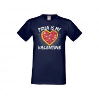 Мъжка тениска Свети Валентин Pizza Is My Valentine, снимка 7 - Тениски - 35715963