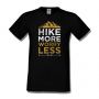 Мъжка тениска Hiking More Worry Less,Къмпинг,Планина,Изненада,Подарък,Поход,Връх,Хижа,, снимка 10