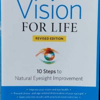 Vision for Life, Revised Edition: Ten Steps to Natural Eyesight Improvement, снимка 1 - Специализирана литература - 40212385