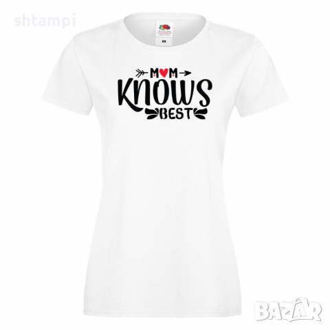 Дамска тениска Mom Knows Best,Празник на Майката,Подарък,Изненада,Рожден Ден, снимка 2 - Тениски - 36297064