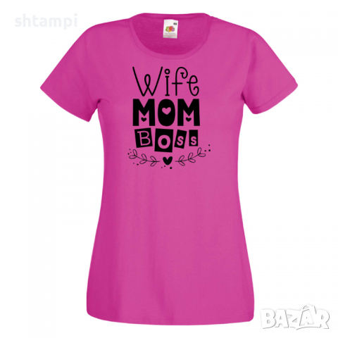 Дамска тениска Wife Mom Boss,Празник на Майката,Подарък,Изненада,Рожден Ден, снимка 6 - Тениски - 36297593