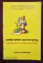 Smile When You're Lying. Confessions of a Rogue Travel Writer, снимка 1