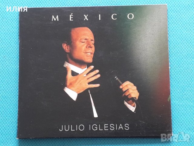 Julio Iglesias – 2015- México & Amigos(Latin,Soft Rock,Ballad), снимка 1 - CD дискове - 42364582