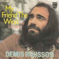 Грамофонни плочи Demis Roussos – My Friend The Wind 7" сингъл, снимка 1 - Грамофонни плочи - 44392333