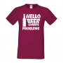 Мъжка тениска Hello Beer Goodbye Problems,Бира,Бирфест,Beerfest,Подарък,Изненада,Рожден Ден, снимка 11