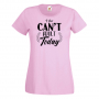 Дамска тениска I Can't Adult Today,Празник на Майката,Подарък,Изненада,Рожден Ден, снимка 9