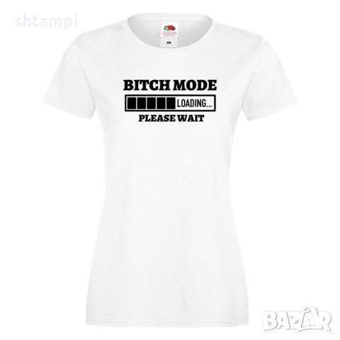 Дамска тениска Bitch Mode Loading,Loading,Please wait,батерия,Изненада,Подарък.Зареждане, снимка 2 - Тениски - 36420059