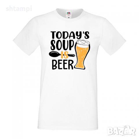 Мъжка тениска Today's soup is beer,Бира,Бирфест,Beerfest,Подарък,Изненада,Рожден Ден, снимка 2 - Тениски - 36389397