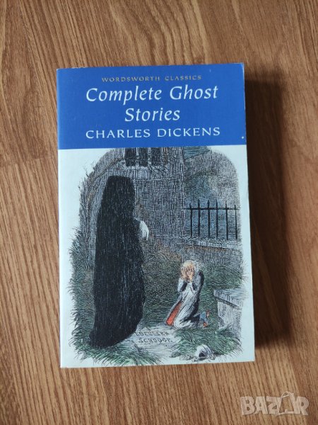 Charles Dickens - "Complete Ghost Stories" , снимка 1