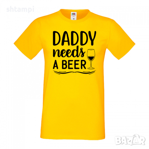 Мъжка тениска Daddy Needs A Beer 2,Бира,Бирфест,Beerfest,Подарък,Изненада,Рожден Ден, снимка 9 - Тениски - 36377411