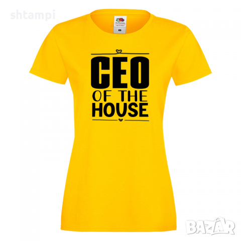 Дамска тениска CEO of the House Празник на Майката,Подарък,Изненада,Рожден Ден, снимка 7 - Тениски - 36292938