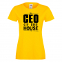Дамска тениска CEO of the House Празник на Майката,Подарък,Изненада,Рожден Ден, снимка 7