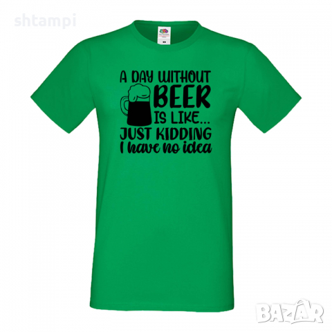 Мъжка тениска A Day Without Beer Is Like,Бира,Бирфест,Beerfest,Подарък,Изненада,Рожден Ден, снимка 5 - Тениски - 36376431