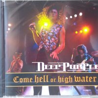 Deep Purple – Come Hell Or High Water 1994 (CD), снимка 1 - CD дискове - 41580109