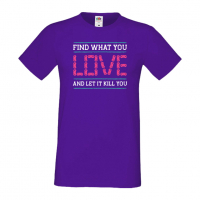 Мъжка тениска Find What You Love, снимка 10 - Тениски - 36193145