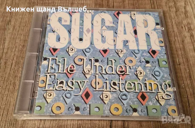 Компакт Дискове - Рок-Метъл: Sugar – File Under Easy Listening 