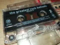 THE GREATEST ROCK BALLADS-ORIGINAL TAPE 1405251622, снимка 5
