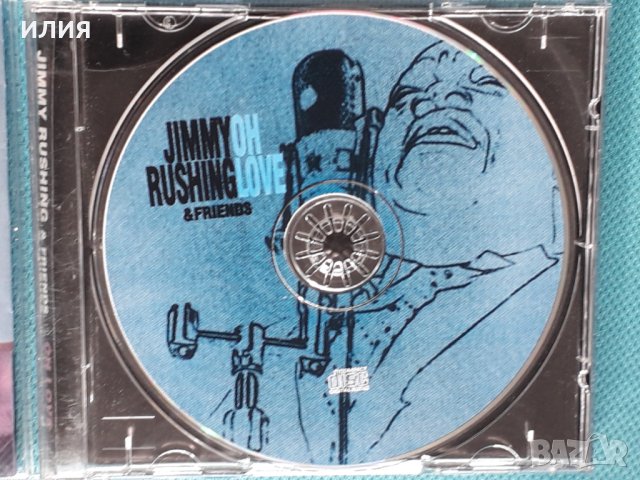 Jimmy Rushing - 1956 - Oh Love(Rem.1999)(Swing,Vocal), снимка 5 - CD дискове - 44263900