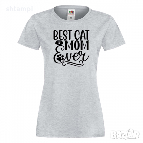 Дамска тениска Best Cat Mom Ever Празник на Майката,Подарък,Изненада,Рожден Ден, снимка 4 - Тениски - 36292687