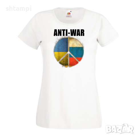 Дамска тениска ANTI WAR, Украйна,спрете войната, подкрепям Укркайна, снимка 6 - Тениски - 36113452