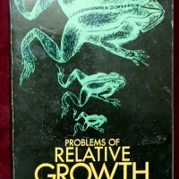 Проблеми на относителния растеж / Problems of Relative Growth by Sir Julian Huxley, снимка 1 - Специализирана литература - 40857279