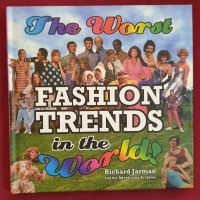 Най-грозните модни тенденции в света, снимка 1 - Енциклопедии, справочници - 40509136