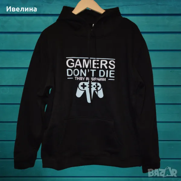 Суичър Gamers dont die , снимка 1