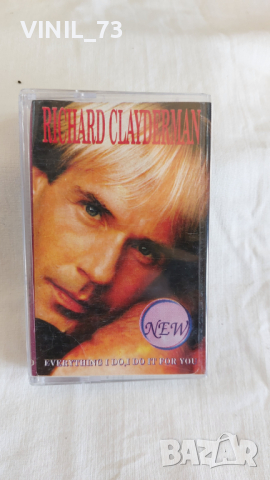 Richard Clayderman – Everything I Do I Do It For You, снимка 1 - Аудио касети - 44837194