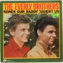 The Everly Brothers ‎– Songs Our Daddy Taught Us-LP 12”, снимка 1 - Грамофонни плочи - 38955938