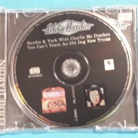 Eddie Hardin – 1974 - Hardin & York With Charlie Mc Cracken /1977 - You Can't Teach An Old Dog New T, снимка 5 - CD дискове - 42711490