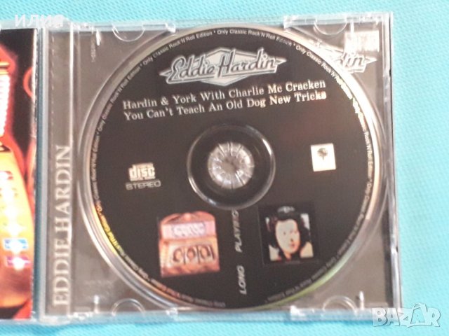 Eddie Hardin – 1974 - Hardin & York With Charlie Mc Cracken /1977 - You Can't Teach An Old Dog New T, снимка 5 - CD дискове - 42711490