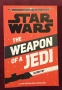 Оръжието на джедая / Star Wars. The Weapon of a Jedi A Luke Skywalker Adventure, снимка 1