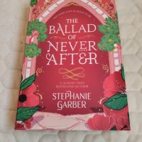 The Ballad Of Never After , снимка 1 - Художествена литература - 44422309