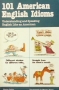 101 American English Idioms Harry Collins