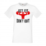 Мъжка тениска Get Fit Don't Quit Фитнес тениска Gym,спорт,Щанги,Тренировки,Спортуване,Gym., снимка 2