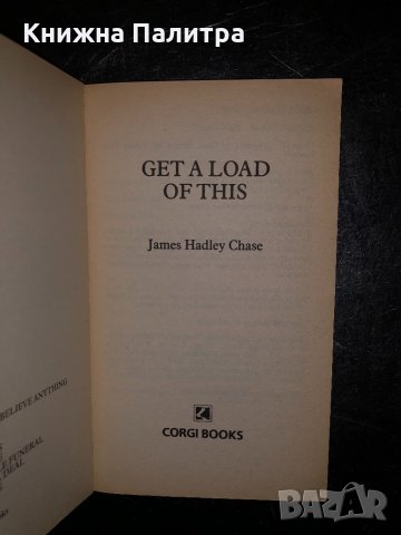 Get a Load of This-James Hadley Chase, снимка 2 - Други - 34468335