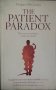 The Patient Paradox: Why Sexed Up Medicine is Bad for Your Health (Margaret McCartney), снимка 1 - Специализирана литература - 42006934