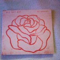 All get out - No bouquet - Нов, снимка 1 - CD дискове - 39257816