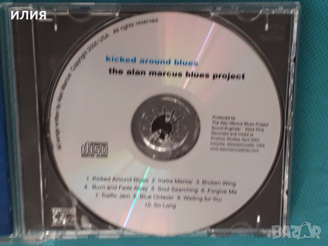 The Alan Marcus Blues Project – 2001 - Kicked Around Blues(Blues Rock), снимка 5 - CD дискове - 44517908
