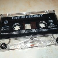 RADIO REQUEST ORIGINAL TAPE-МУЗИКАУТОР 1705231712, снимка 11 - Аудио касети - 40736356