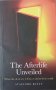 The Afterlife Unveiled: What the Dead are Telling Us About Their World (Stafford Betty), снимка 1 - Езотерика - 41762230