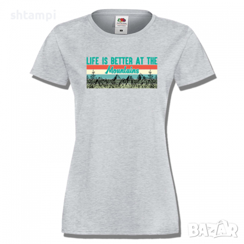 Дамска тениска Life Is Better At The Mountains,Изненада,Подарък,Поход,Връх,Хижа, снимка 5 - Тениски - 36373740