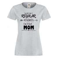 Дамска тениска I'm Not Like A Regular Mom 2,Празник на Майката,Подарък,Изненада,Рожден Ден, снимка 5 - Тениски - 36295585
